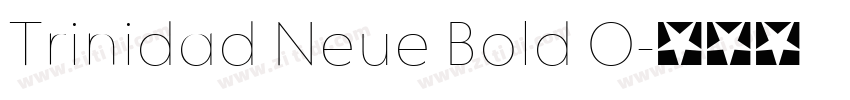 Trinidad Neue Bold O字体转换